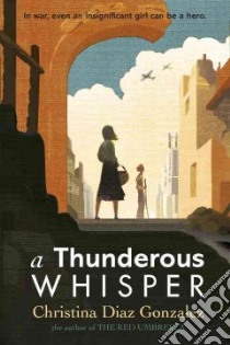 A Thunderous Whisper libro in lingua di Gonzalez Christina Diaz