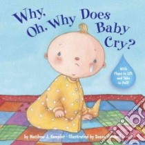 Why, Oh, Why Does Baby Cry? libro in lingua di Kempler Matthew J., Mitchell Susan (ILT)