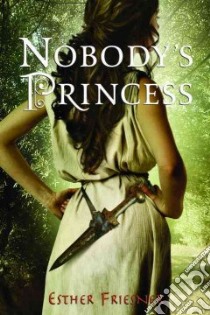 Nobody's Princess libro in lingua di Friesner Esther