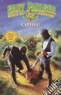 Captive! libro in lingua di Paulsen Gary