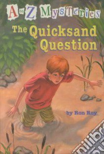 The Quicksand Question libro in lingua di Roy Ron, Gurney John Steven (ILT)
