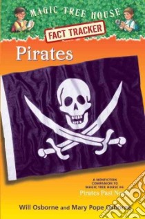 Pirates libro in lingua di Osborne Mary Pope, Osborne Will, Murdocca Sal (ILT)