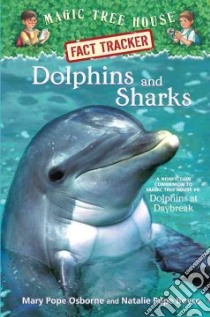 Dolphins and Sharks libro in lingua di Osborne Mary Pope, Boyce Natalie Pope, Murdocca Sal (ILT)