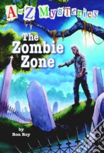 The Zombie Zone libro in lingua di Roy Ron, Gurney John Steven (ILT)