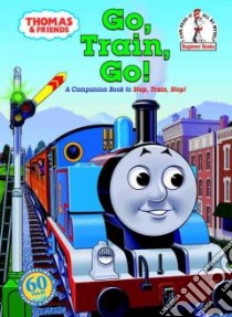 Go, Train, Go! libro in lingua di Awdry W., Stubbs Tommy (ILT), Terrill Elizabeth