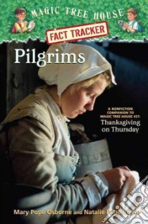 Pilgrims libro in lingua di Osborne Mary Pope, Boyce Natalie Pope, Murdocca Sal (ILT)
