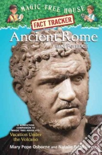 Ancient Rome and Pompeii libro in lingua di Osborne Mary Pope, Boyce Natalie Pope, Murdocca Sal (ILT)