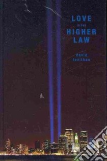 Love Is the Higher Law libro in lingua di Levithan David
