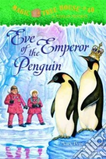 Eve of the Emperor Penguin libro in lingua di Osborne Mary Pope, Murdocca Sal (ILT)