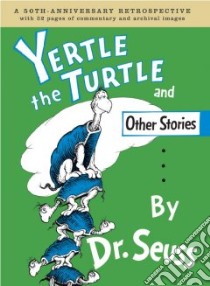 Yertle the Turtle and Other Stories libro in lingua di Cohen Charles D., Seuss Dr.
