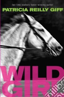 Wild Girl libro in lingua di Giff Patricia Reilly