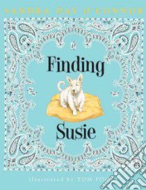 Finding Susie libro in lingua di O'Connor Sandra Day, Pohrt Tom (ILT)