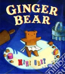 Ginger Bear libro in lingua di Grey Mini