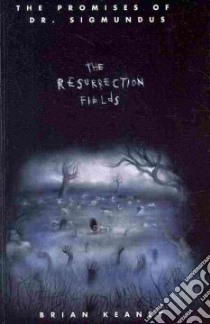 The Resurrection Fields libro in lingua di Keaney Brian