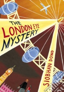 The London Eye Mystery libro in lingua di Dowd Siobhan