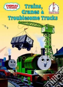 Trains, Cranes and Troublesome Trucks libro in lingua di Awdry W., Stubbs Tommy (ILT)