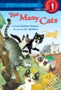 Too Many Cats libro in lingua di Houran Lori Haskins, Mathieu Joe (ILT)