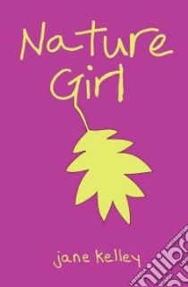 Nature Girl libro in lingua di Kelley Jane