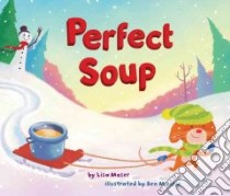 Perfect Soup libro in lingua di Moser Lisa, Mantle Ben (ILT)