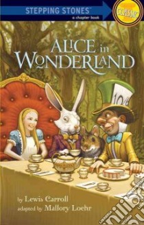 Alice in Wonderland libro in lingua di Carroll Lewis, Loehr Mallory (ADP), Tenniel John (ILT)