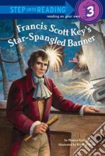 Francis Scott Key's Star-Spangled Banner libro in lingua di Kulling Monica, Walz Richard (ILT)