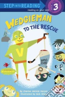 Wedgieman to the Rescue libro in lingua di Harper Charise Mericle, Shea Bob (ILT)