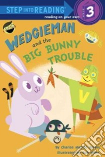 Wedgieman and the Big Bunny Trouble libro in lingua di Harper Charise Mericle, Shea Bob (ILT)