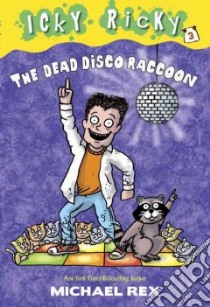 The Dead Disco Raccoon libro in lingua di Rex Michael