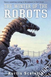The Winter of the Robots libro in lingua di Scaletta Kurtis