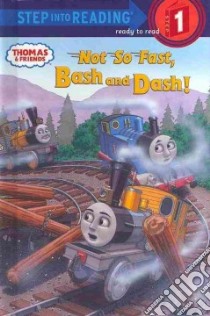 Not So Fast, Bash and Dash! libro in lingua di Awdry W., Courtney Richard (ILT)