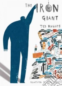 The Iron Giant libro in lingua di Hughes Ted, Carlin Laura (ILT)