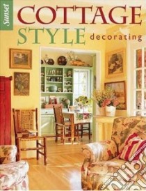 Cottage Style Decorating libro in lingua di Bix Cynthia Overbeck