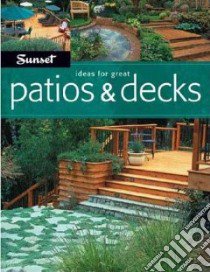 Ideas for Great Patios & Decks libro in lingua di Atkinson Scott (EDT)