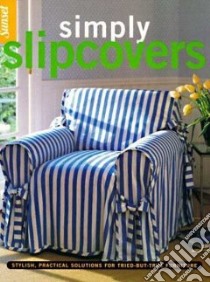 Simply Slipcovers libro in lingua di Sunset Books (EDT)