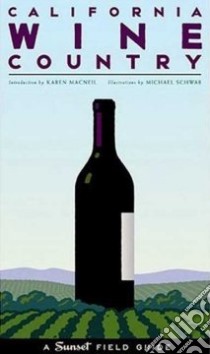 California Wine Country libro in lingua di Fish Peter, Schneider Sara, MacNeil Karen (INT), Schwab Michael (ILT)