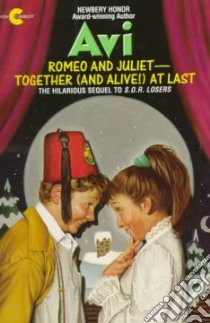 Romeo and Juliet Together and Alive at Last libro in lingua di Avi