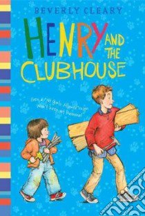 Henry and the Clubhouse libro in lingua di Cleary Beverly, Rogers Jacqueline (ILT)