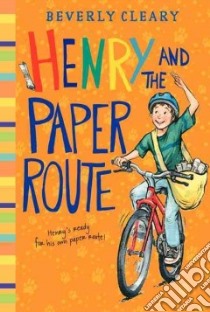 Henry and the Paper Route libro in lingua di Cleary Beverly, Rogers Jacqueline (ILT)