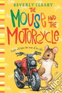 The Mouse and the Motorcycle libro in lingua di Cleary Beverly, Rogers Jacqueline (ILT)