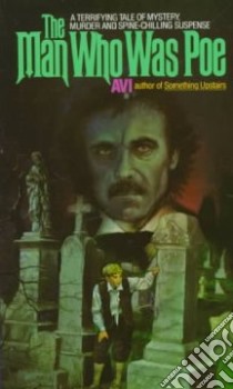 The Man Who Was Poe libro in lingua di Avi
