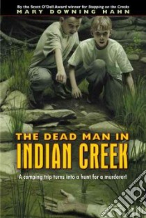 Dead Man in Indian Creek libro in lingua di Hahn Mary Downing