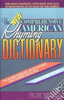 The New Comprehensive American Rhyming Dictionary libro in lingua di Young Sue