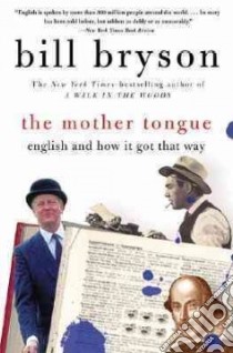 The Mother Tongue libro in lingua di Bryson Bill