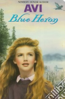 Blue Heron libro in lingua di Avi