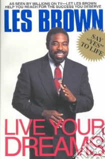 Live Your Dreams libro in lingua di Brown Les