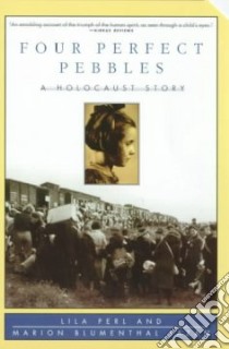 Four Perfect Pebbles libro in lingua di Perl Lila, Lazan Marion Blumenthal