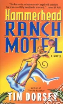 Hammerhead Ranch Motel libro in lingua di Dorsey Tim
