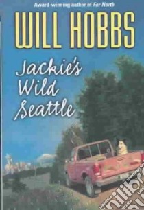 Jackie's Wild Seattle libro in lingua di Hobbs Will