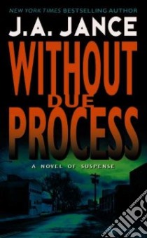 Without Due Process libro in lingua di Jance Judith A.