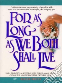 For As Long As We Both Shall Live libro in lingua di Fritts Roger